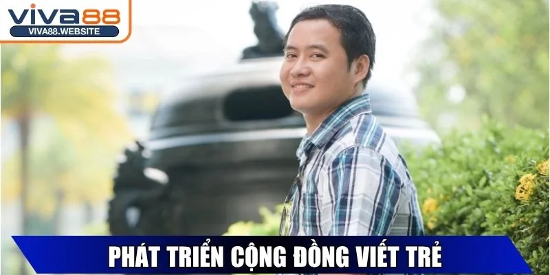 Tác Giả Harvey Phan Với Thành Tích Và Tầm Nhìn Tương Lai 3 Phát triển cộng đồng viết trẻ