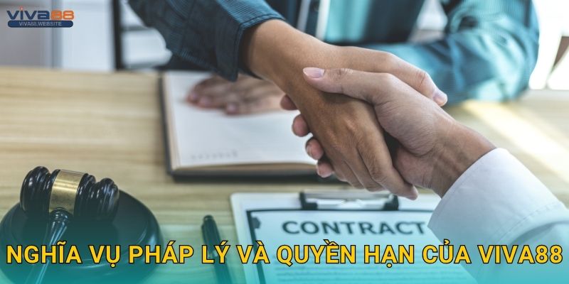 Nghĩa vụ pháp lý và quyền hạn của Viva88
