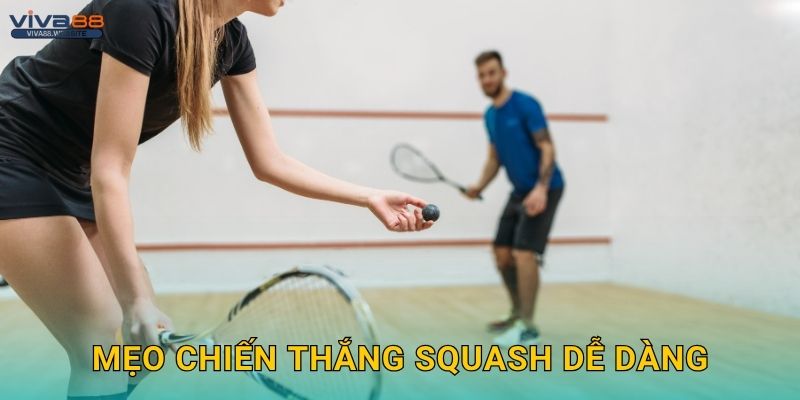 Squash tốc độ – Cảm nhận từng pha bóng tại Viva88 3 Mẹo chiến thắng Squash dễ dàng