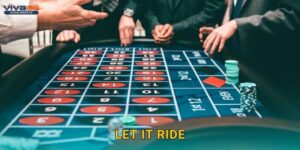 Let It Ride chiến lược – Cảm giác kịch tính tại Viva88