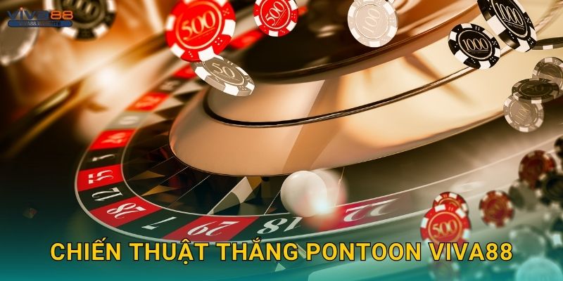 Chiến thuật thắng Pontoon Viva88