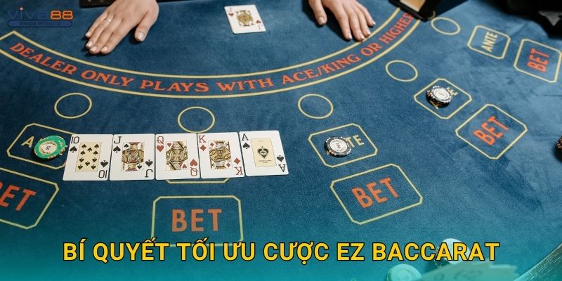 EZ Baccarat đơn giản – Tốc độ vượt trội tại Viva88 3 Bí quyết tối ưu cược EZ Baccarat