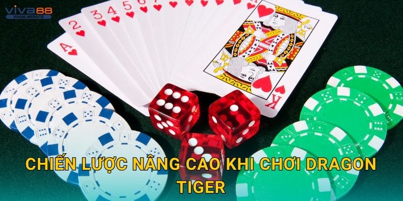 Dragon Tiger kịch tính – Cược đơn giản tại Viva88 3 Chiến lược nâng cao khi chơi Dragon Tiger