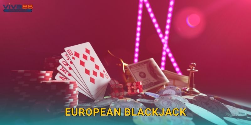 European Blackjack cổ điển – Phong cách chuẩn châu Âu tại Viva88 1 European Blackjack cổ điển – Phong cách chuẩn châu Âu tại Viva88